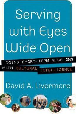 Cover of Serving With Eyes Wide Open - Doing Short Term Missions With Cultural Intelligence